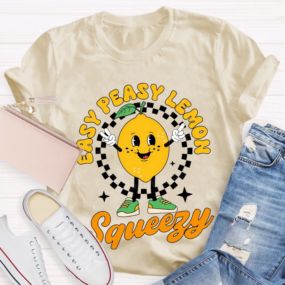 Easy Peasy Lemon Squeezy Teacher T-shirt