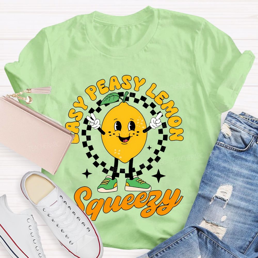 Easy Peasy Lemon Squeezy Teacher T-shirt