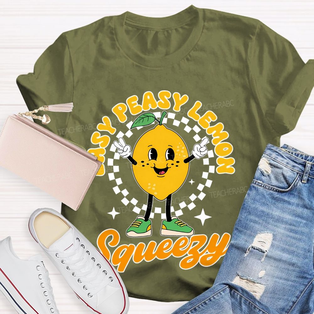 Easy Peasy Lemon Squeezy Teacher T-shirt