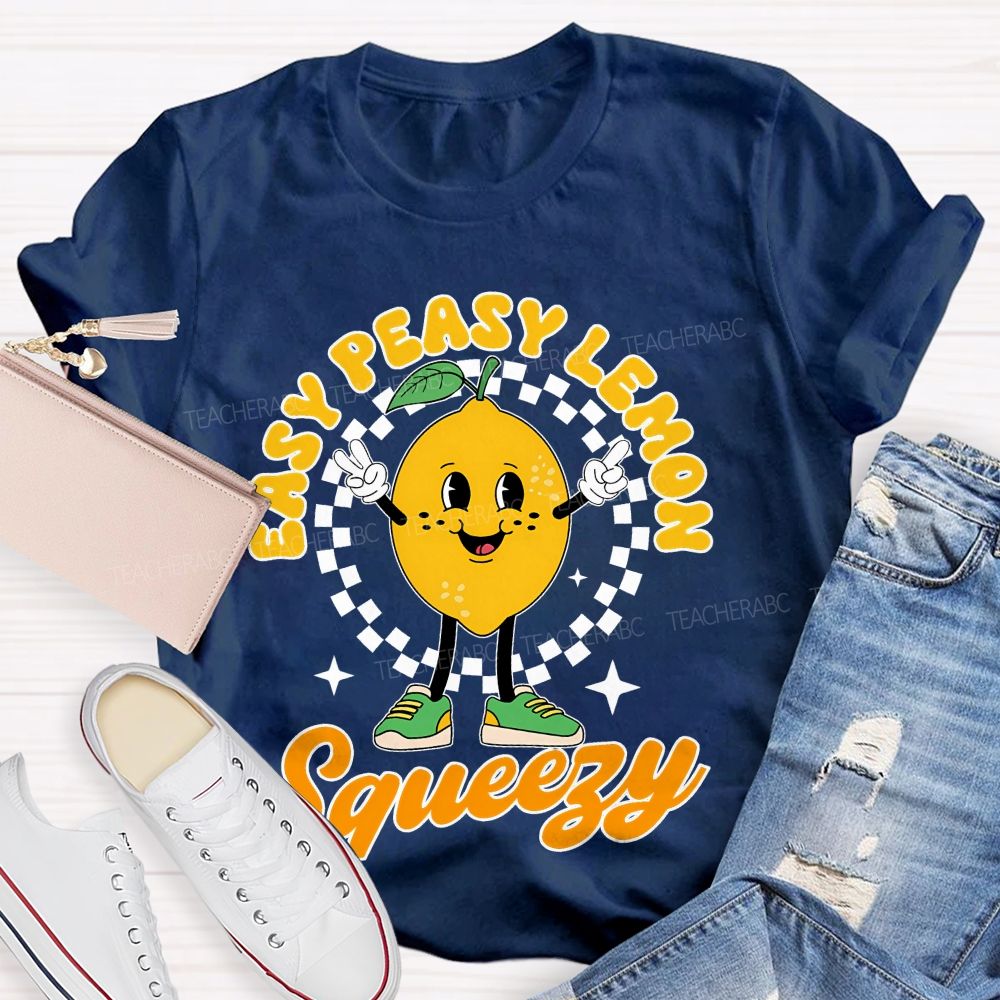 Easy Peasy Lemon Squeezy Teacher T-shirt