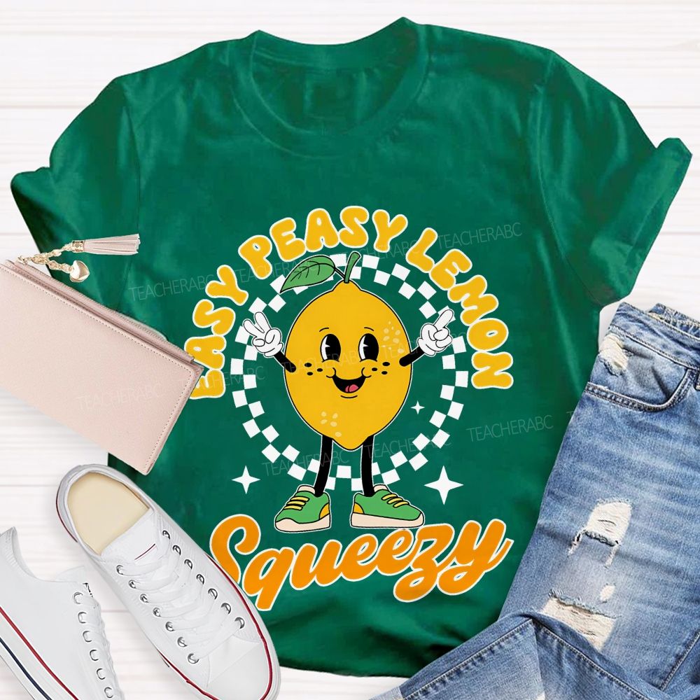 Easy Peasy Lemon Squeezy Teacher T-shirt