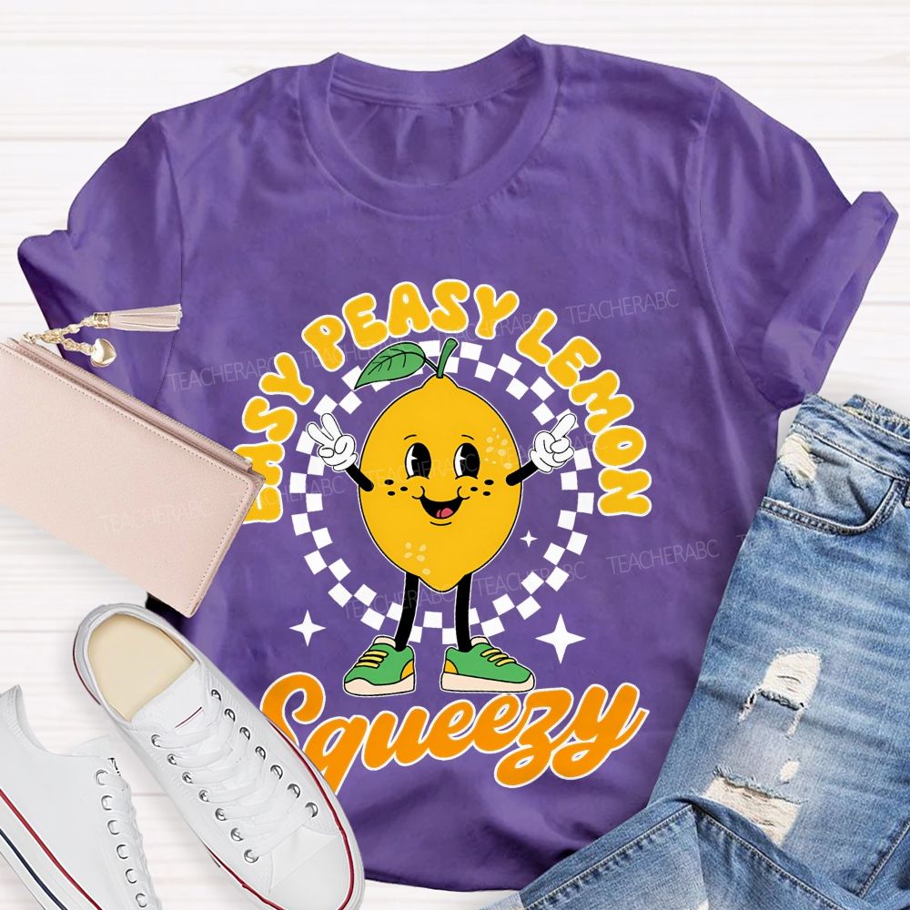 Easy Peasy Lemon Squeezy Teacher T-shirt