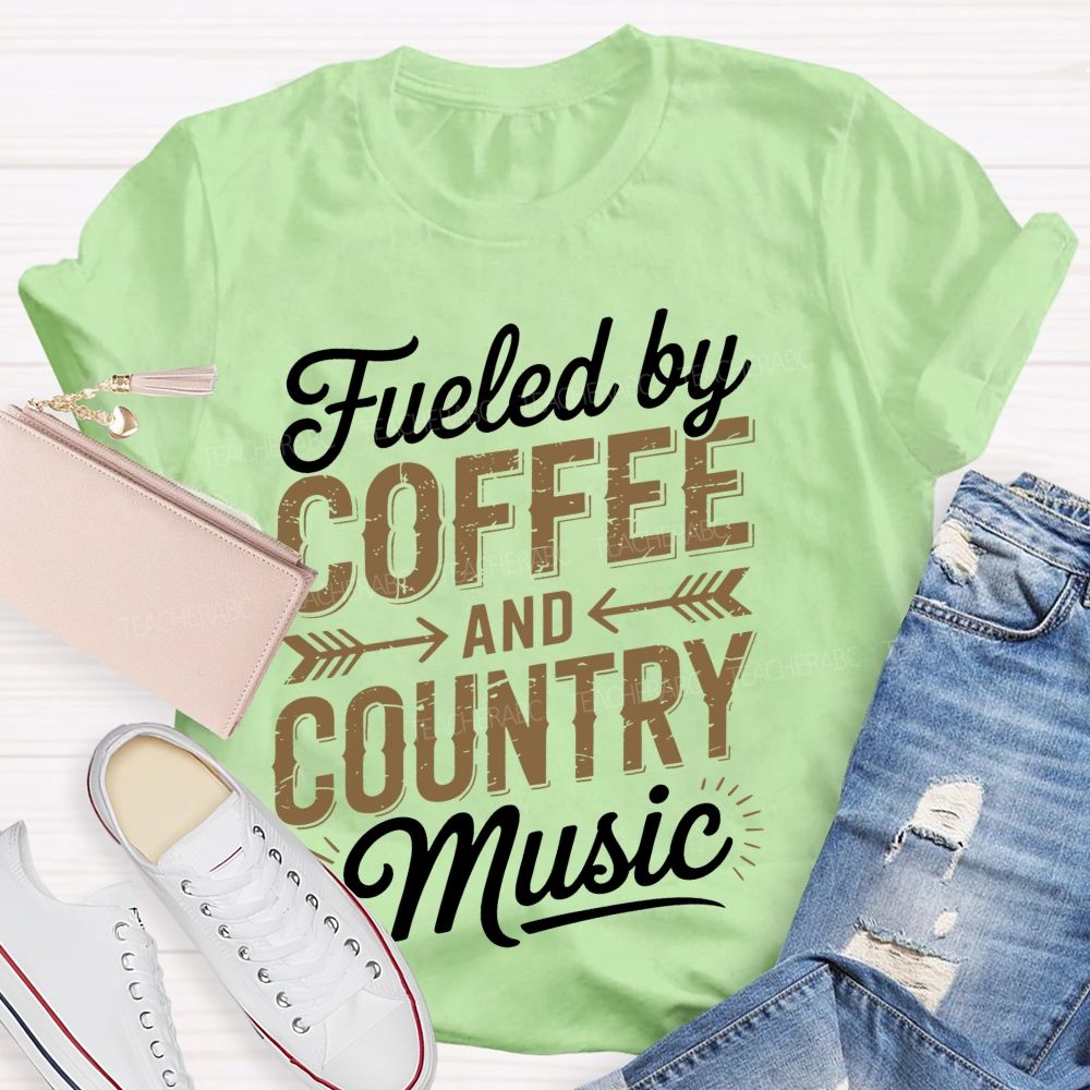 Fueled By Coffee And Country Music Teacher T-shirt