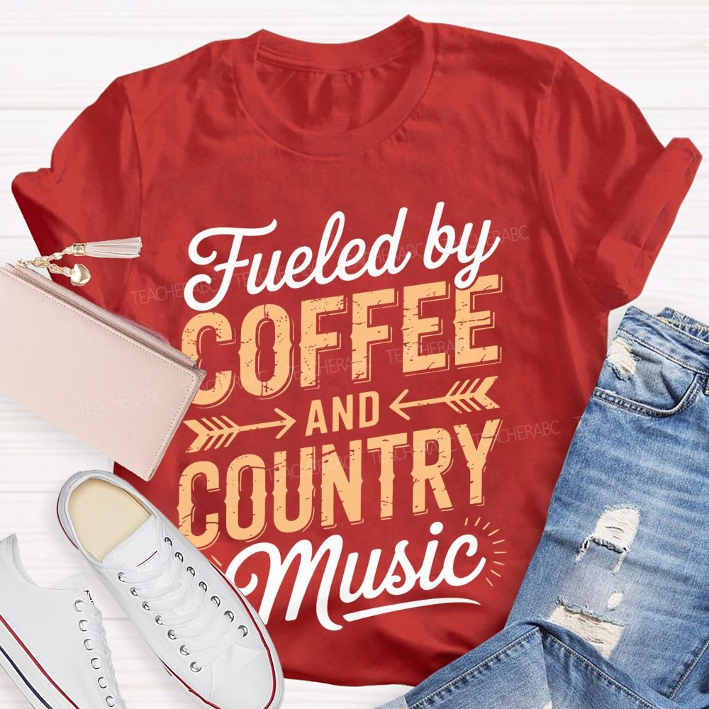 Fueled By Coffee And Country Music Teacher T-shirt