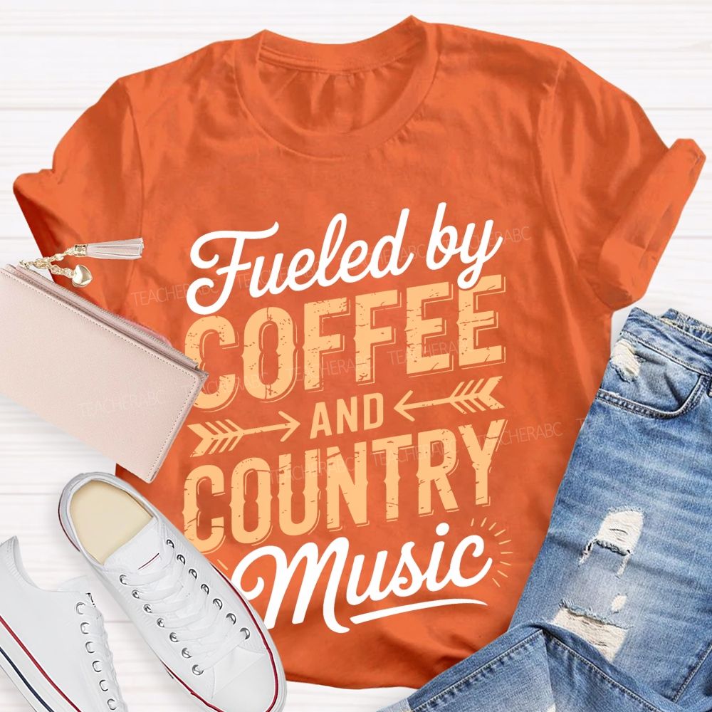 Fueled By Coffee And Country Music Teacher T-shirt