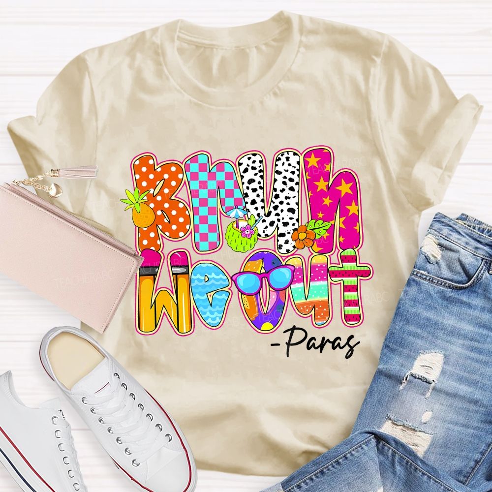 Bruh We Out Paras Teacher T-shirt