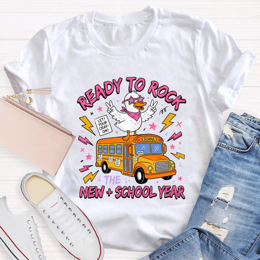 Ready To Rock New School Year Teacher T-shirt