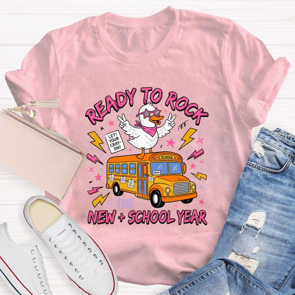 Ready To Rock New School Year Teacher T-shirt