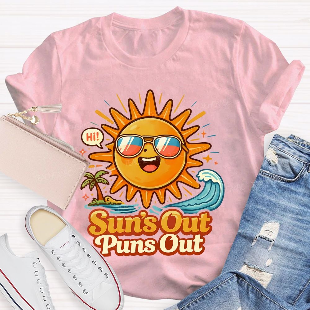 Sun's Out Puns Out Teacher T-shirt