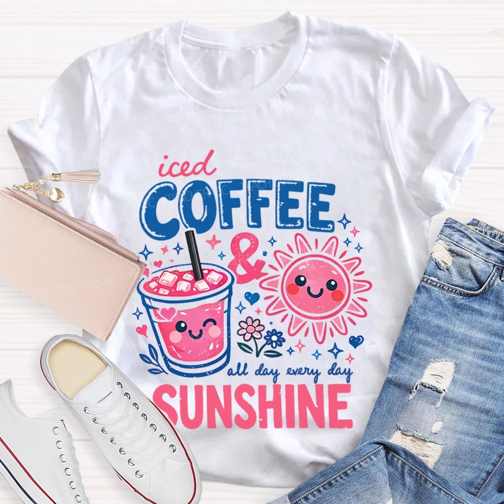 Iced Coffee & Sunshine Teacher T-shirt