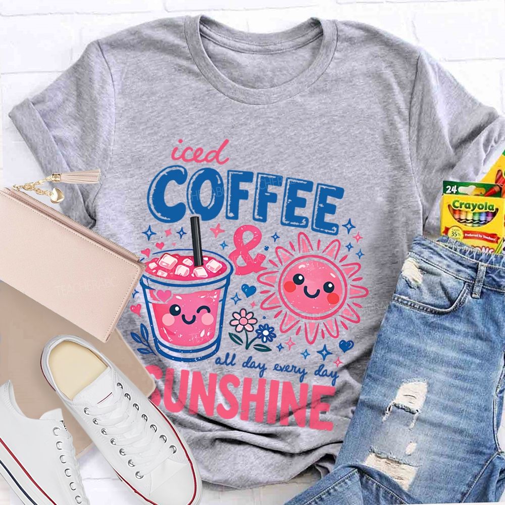 Iced Coffee & Sunshine Teacher T-shirt