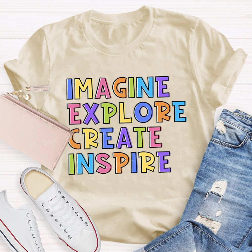 Imagine Explore Create Inspire Teacher T-shirt