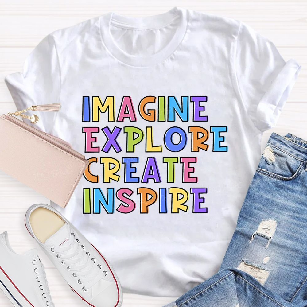 Imagine Explore Create Inspire Teacher T-shirt