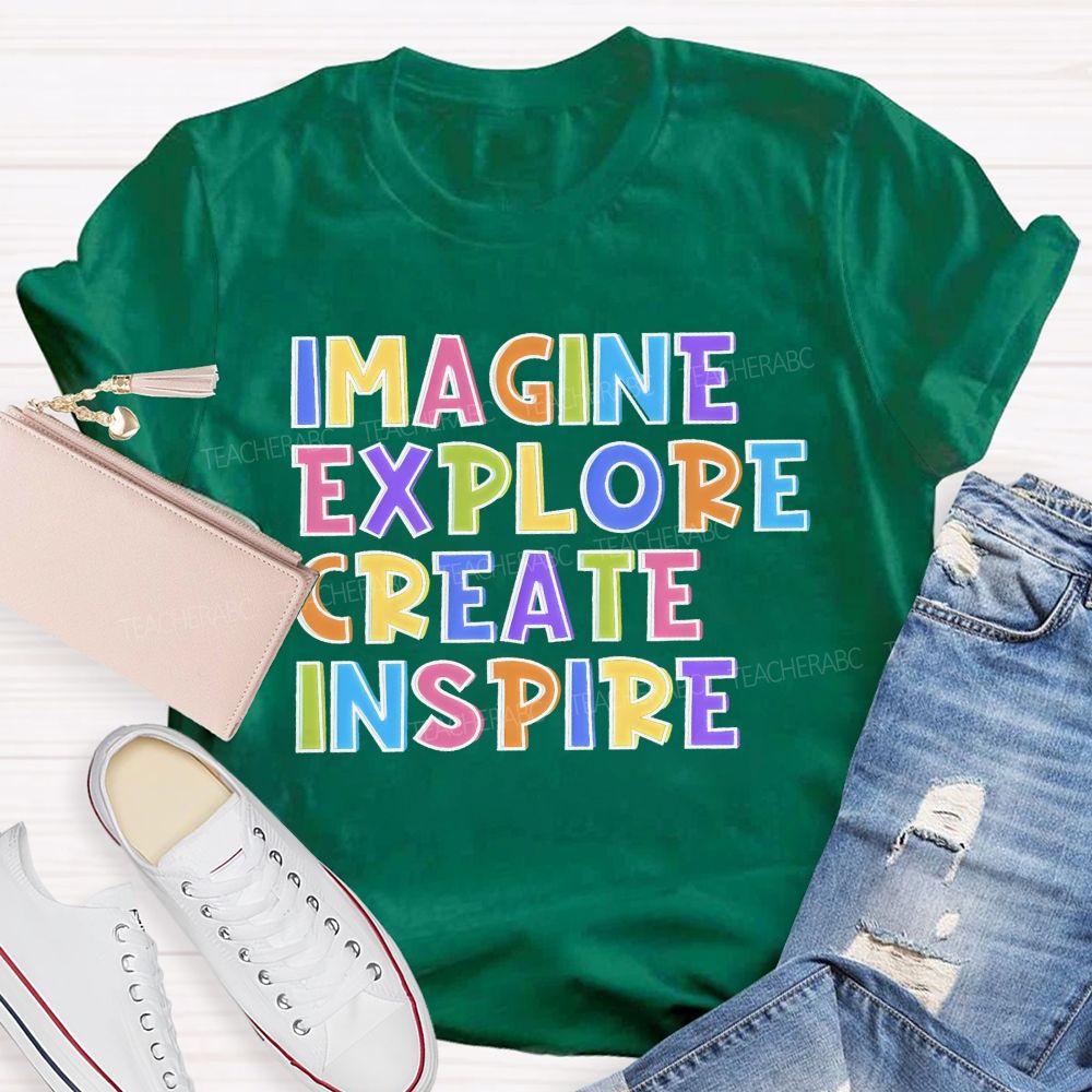 Imagine Explore Create Inspire Teacher T-shirt