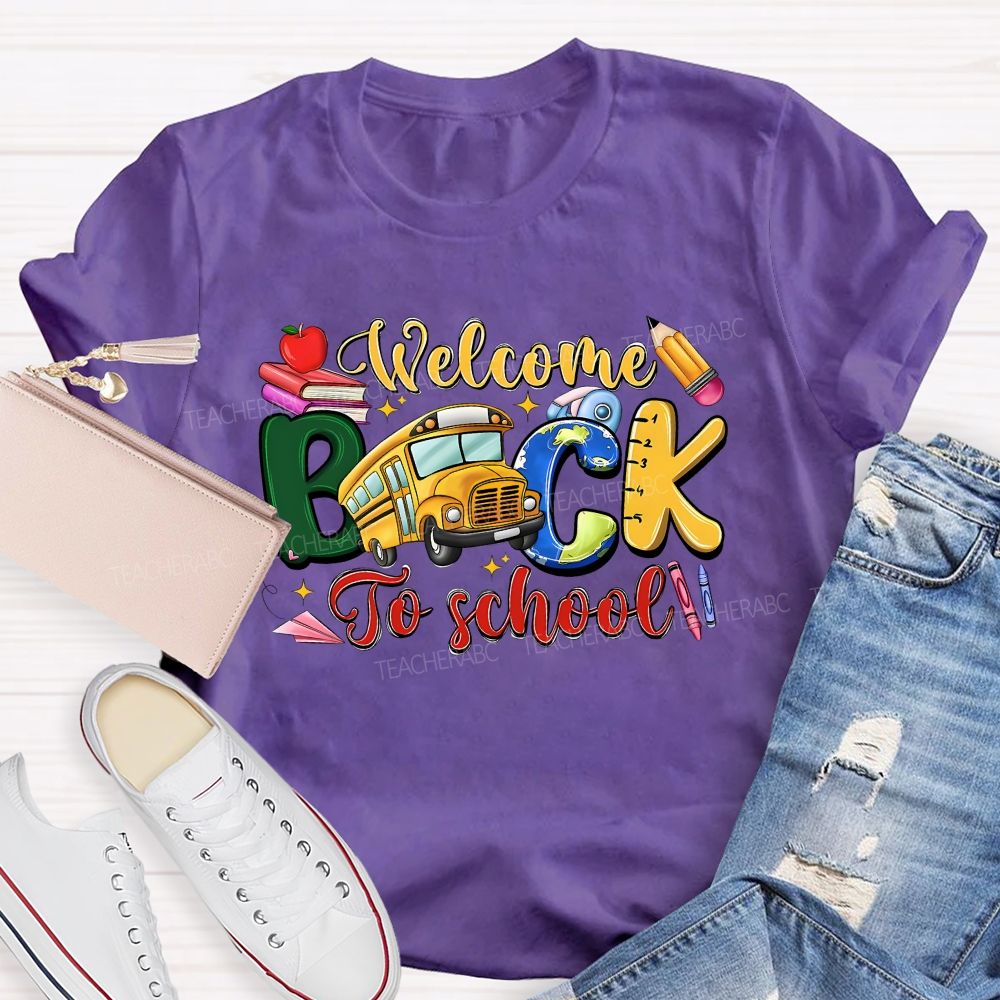 Welcome Back To School And School Bus T-shirt