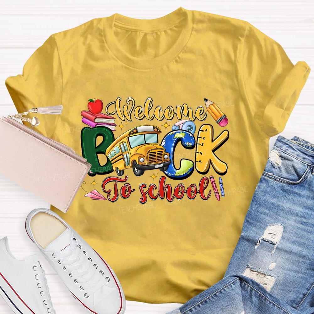 Welcome Back To School And School Bus T-shirt