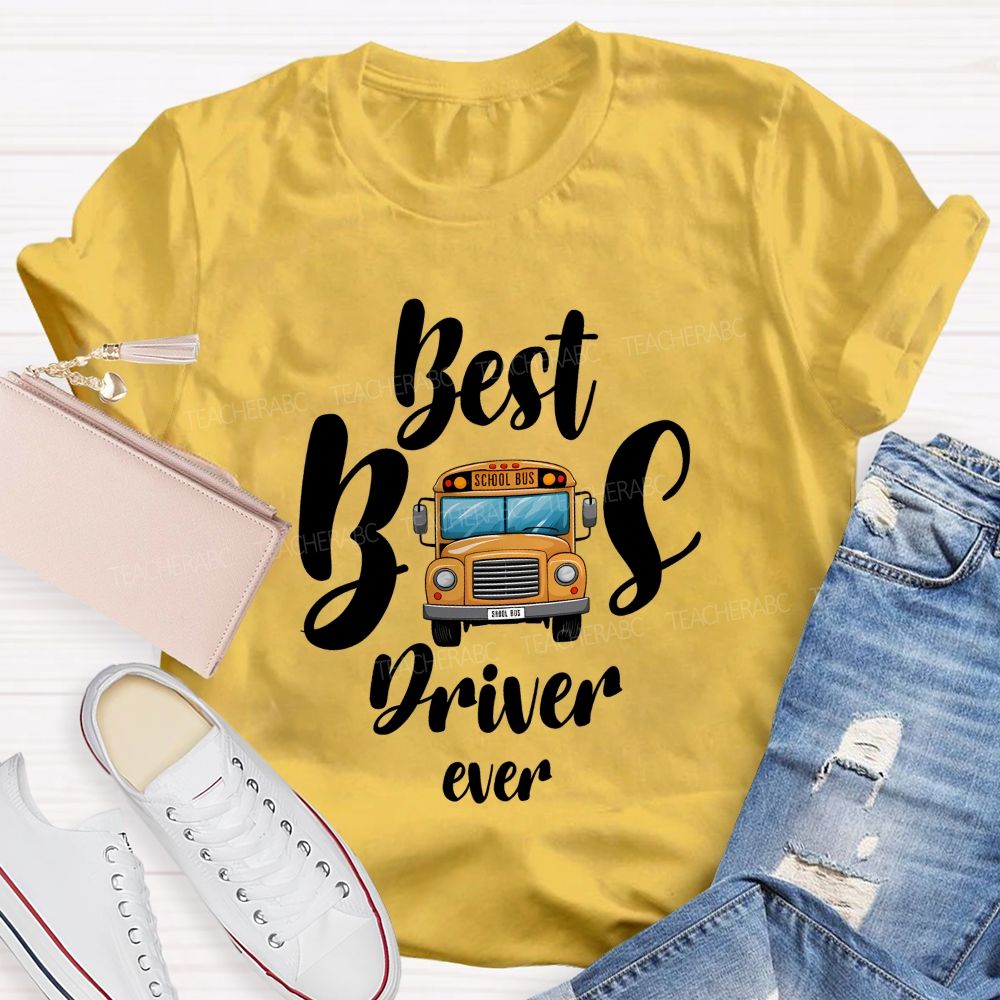 Best School Bus Driver Ever T-shirt