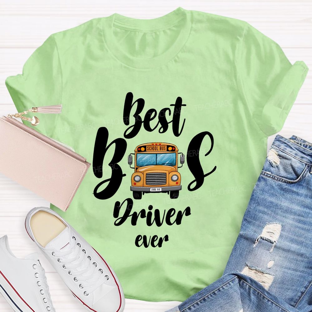 Best School Bus Driver Ever T-shirt