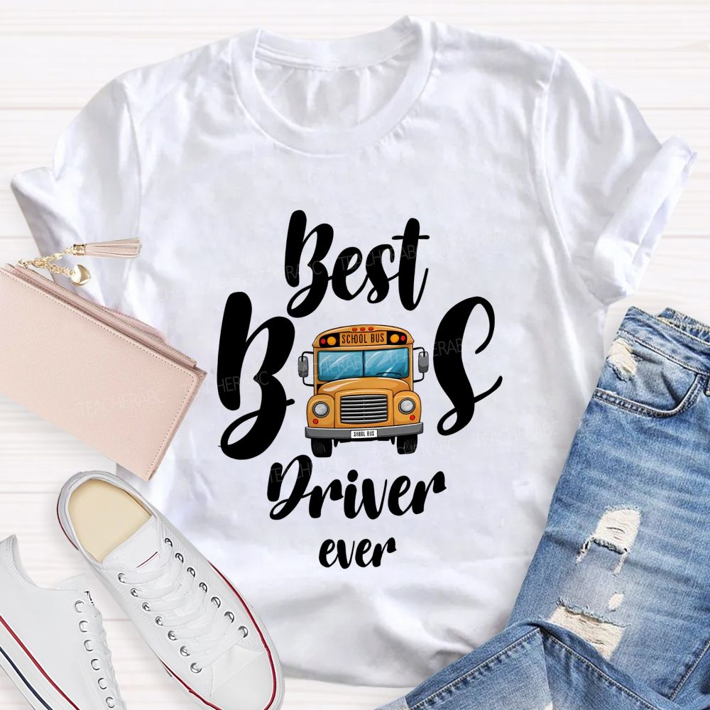 Best School Bus Driver Ever T-shirt
