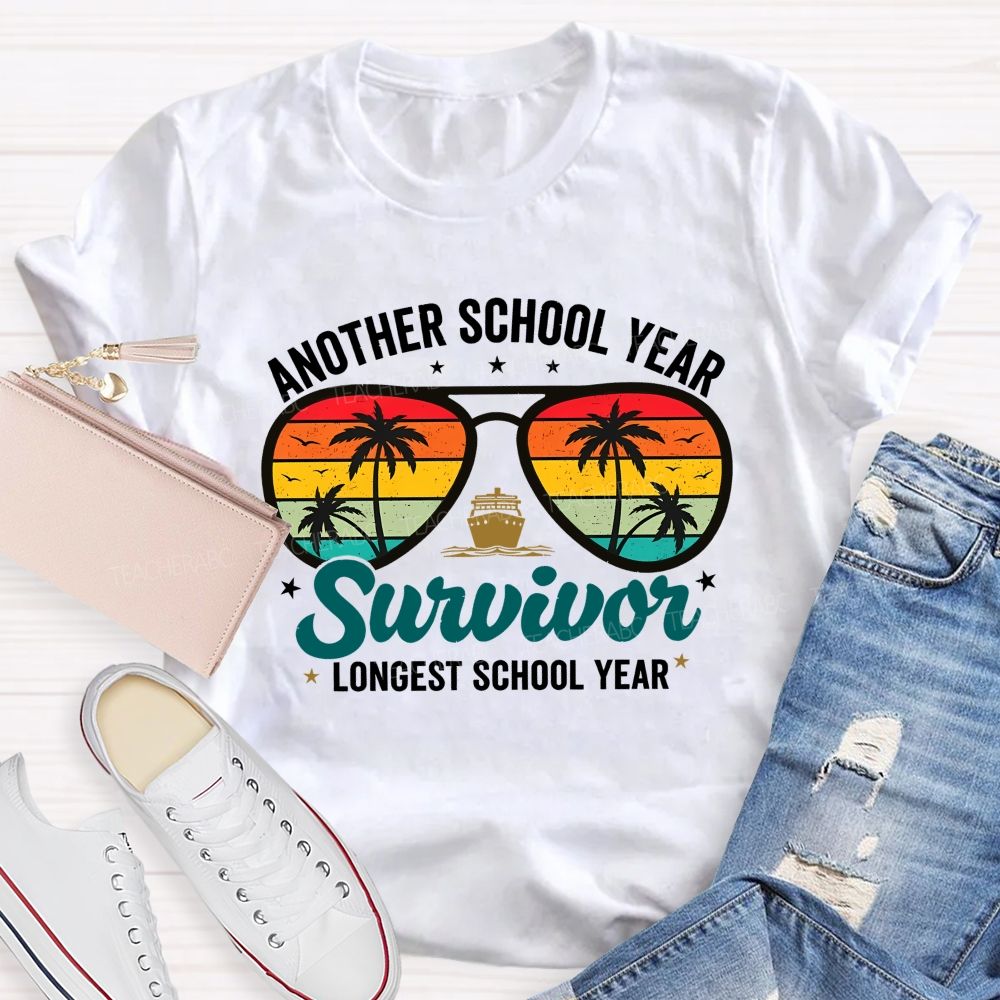 Another School Year Survivor Longest School Year Teacher T-shirt
