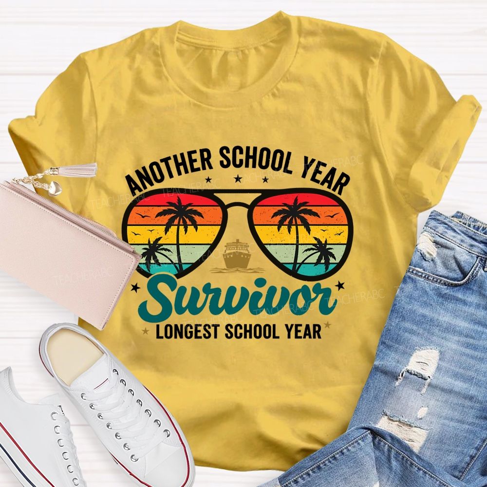 Another School Year Survivor Longest School Year Teacher T-shirt