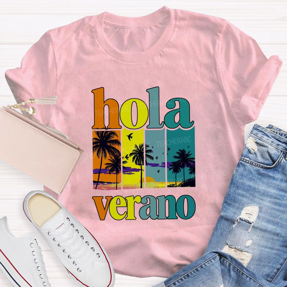 Hola Verano Bilingual Teachers Summer Break Teacher T-shirt