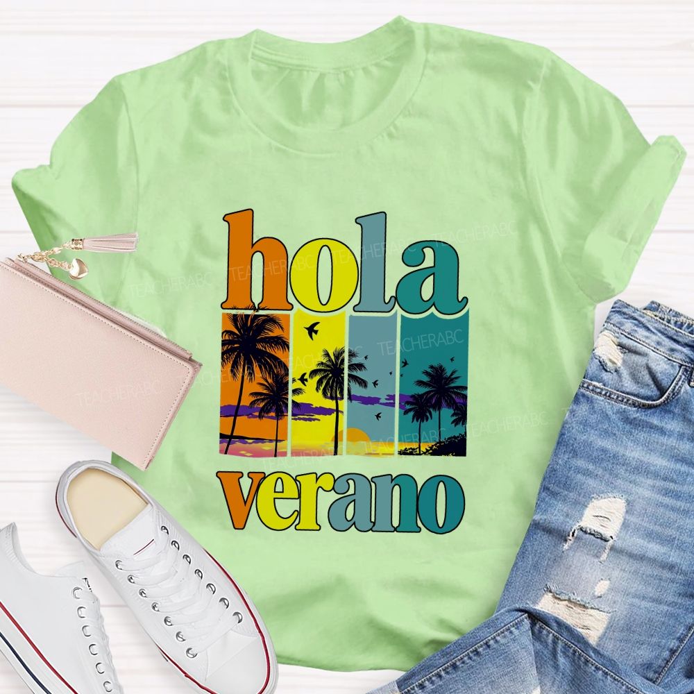 Hola Verano Bilingual Teachers Summer Break Teacher T-shirt