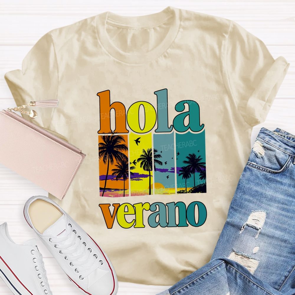 Hola Verano Bilingual Teachers Summer Break Teacher T-shirt