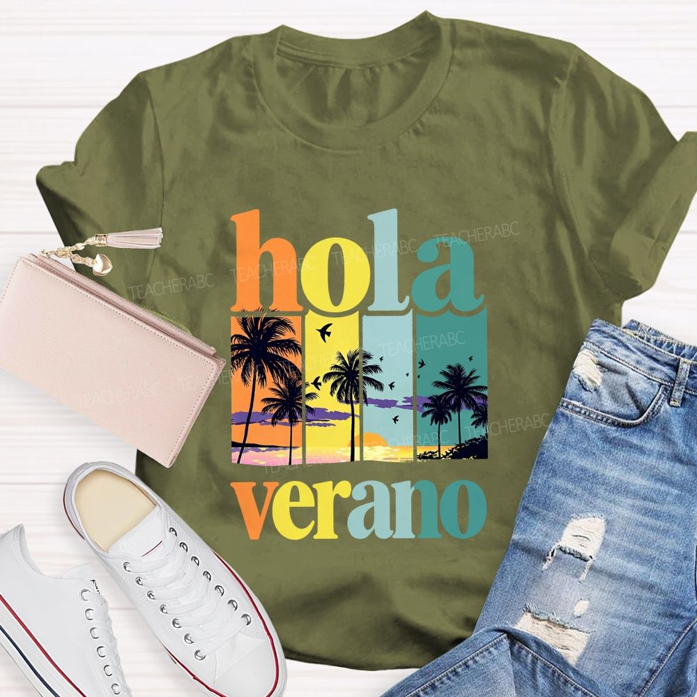 Hola Verano Bilingual Teachers Summer Break Teacher T-shirt