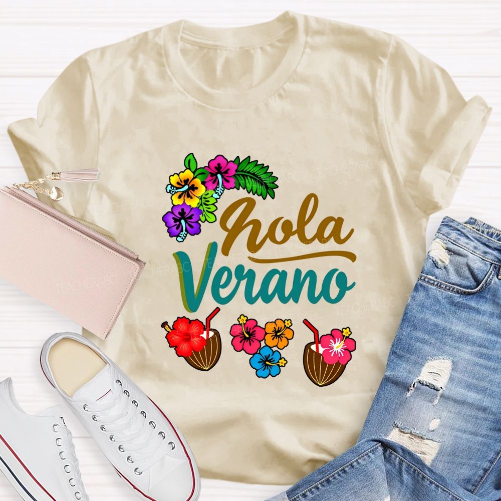 Hola Verano Colorful Flowers And Bilingual Teachers T-shirt