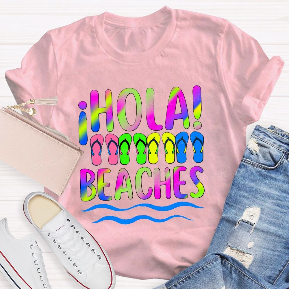 Hola Beaches Colorful Tie-Dye Font Teacher T-shirt
