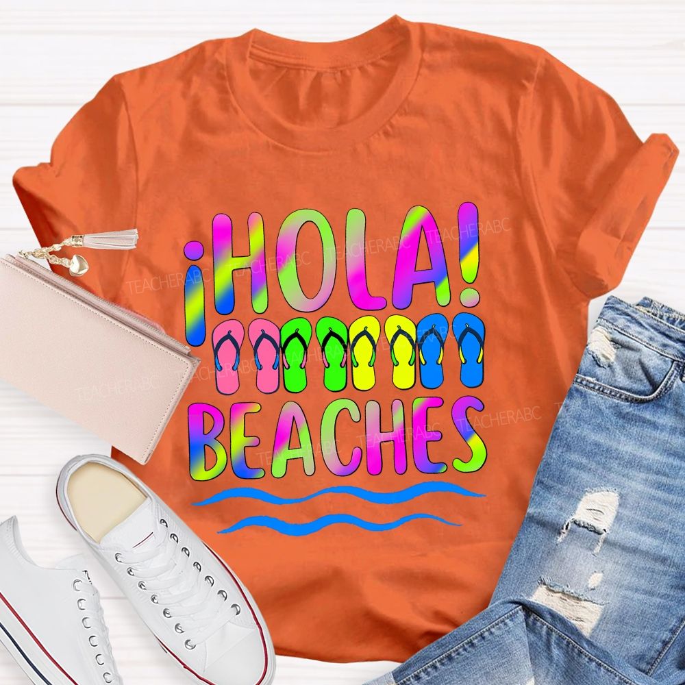 Hola Beaches Colorful Tie-Dye Font Teacher T-shirt