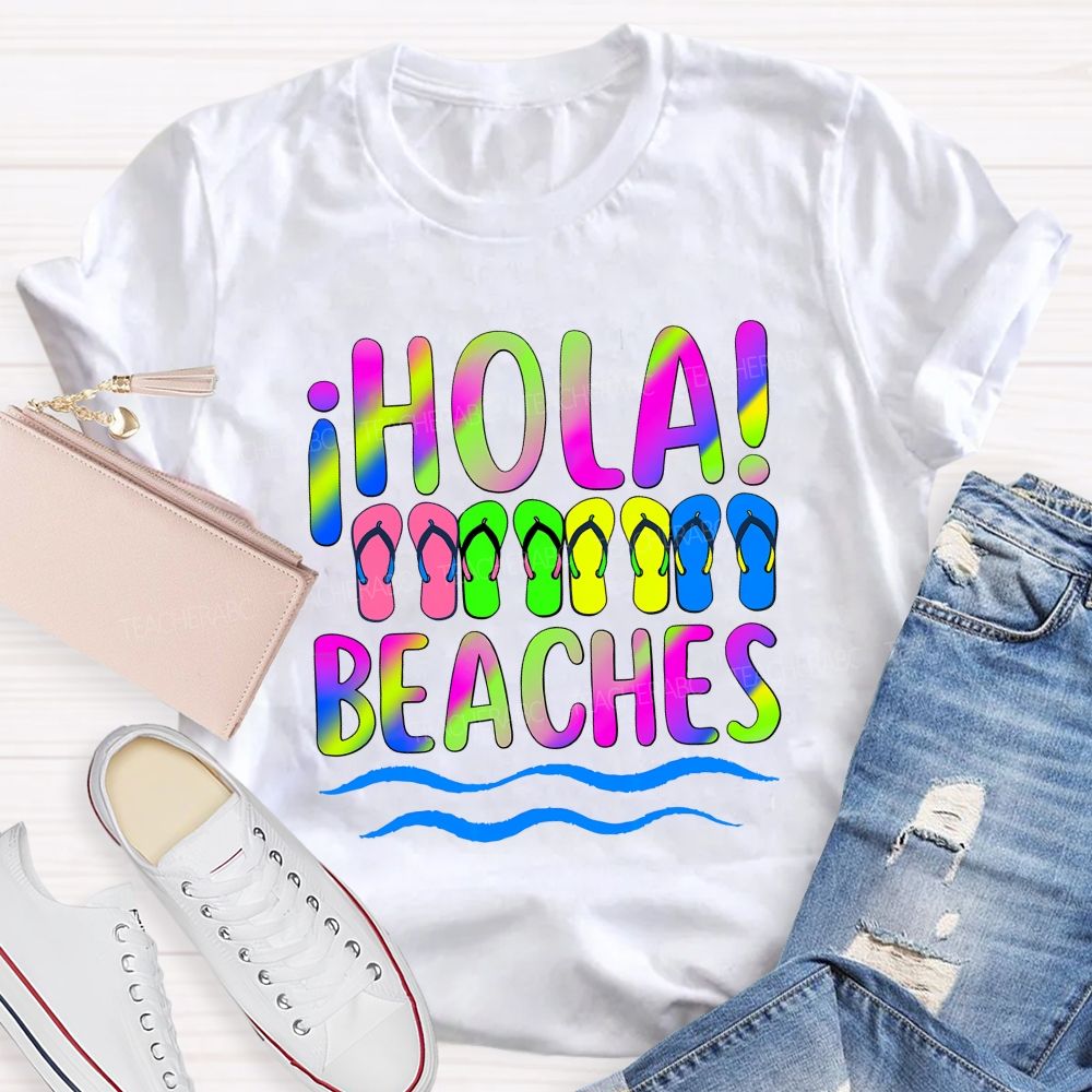 Hola Beaches Colorful Tie-Dye Font Teacher T-shirt