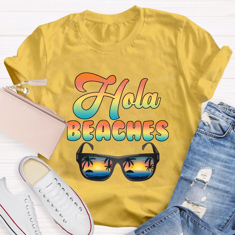 Hola Beaches Bilingual Teacher Summer Break Teacher T-shirt