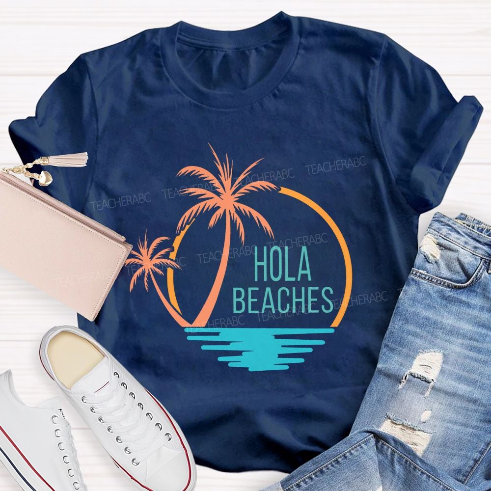 Hola Beaches Bilingual Teacher T-shirt