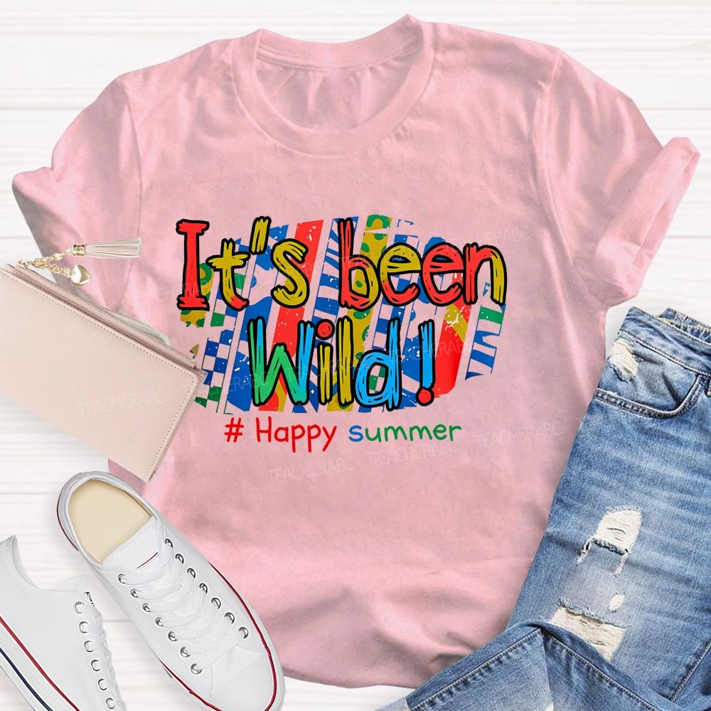 It's Been Wild Happy Summer Teacher T-shirt