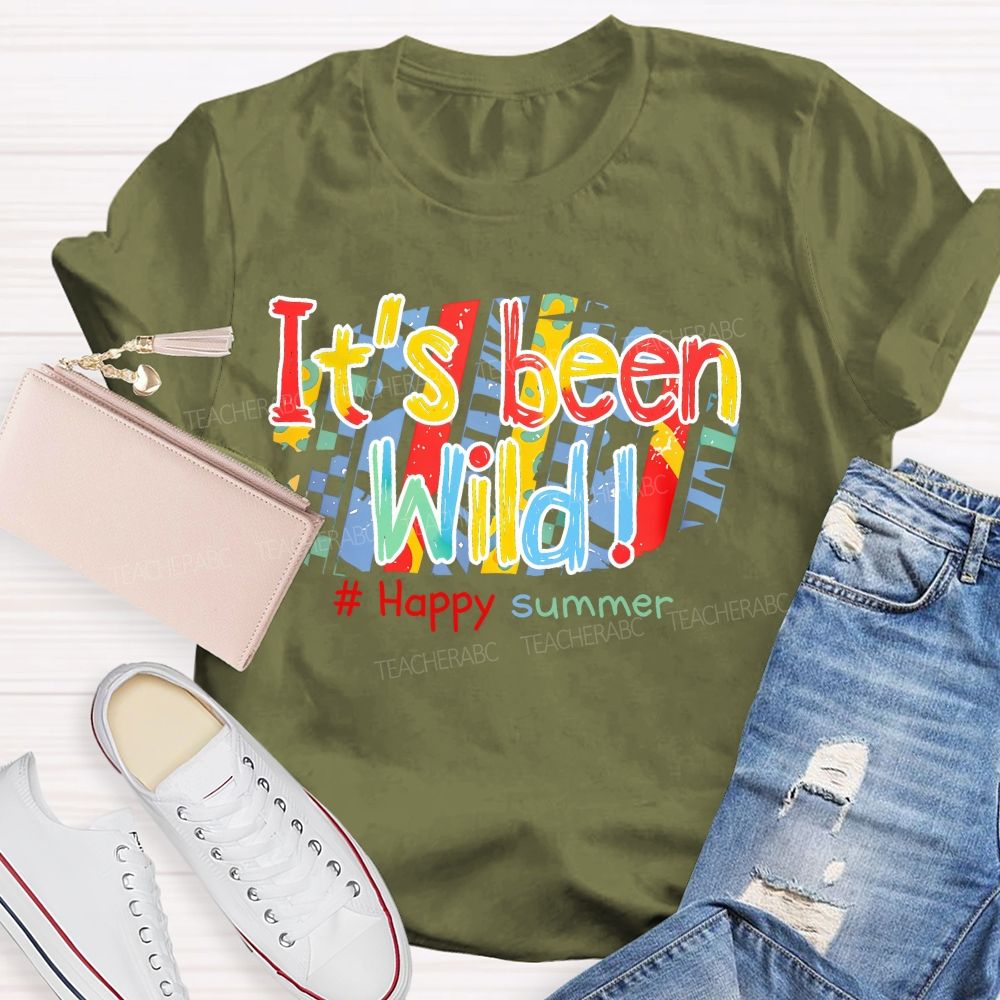 It's Been Wild Happy Summer Teacher T-shirt