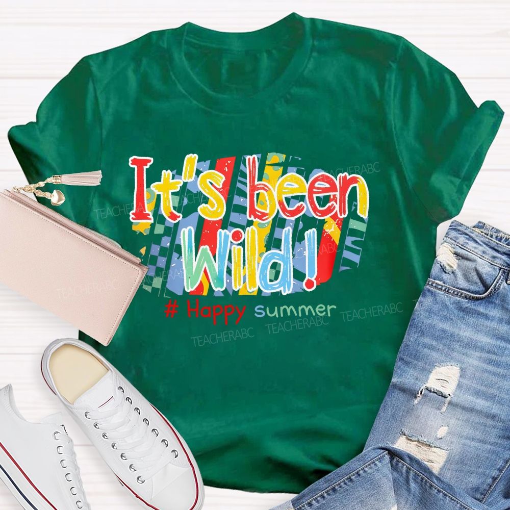 It's Been Wild Happy Summer Teacher T-shirt