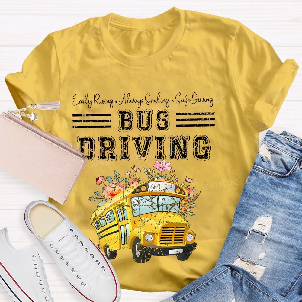 Early Rising Always Smiling Safe Driving Pattern Teacher T-shirt
