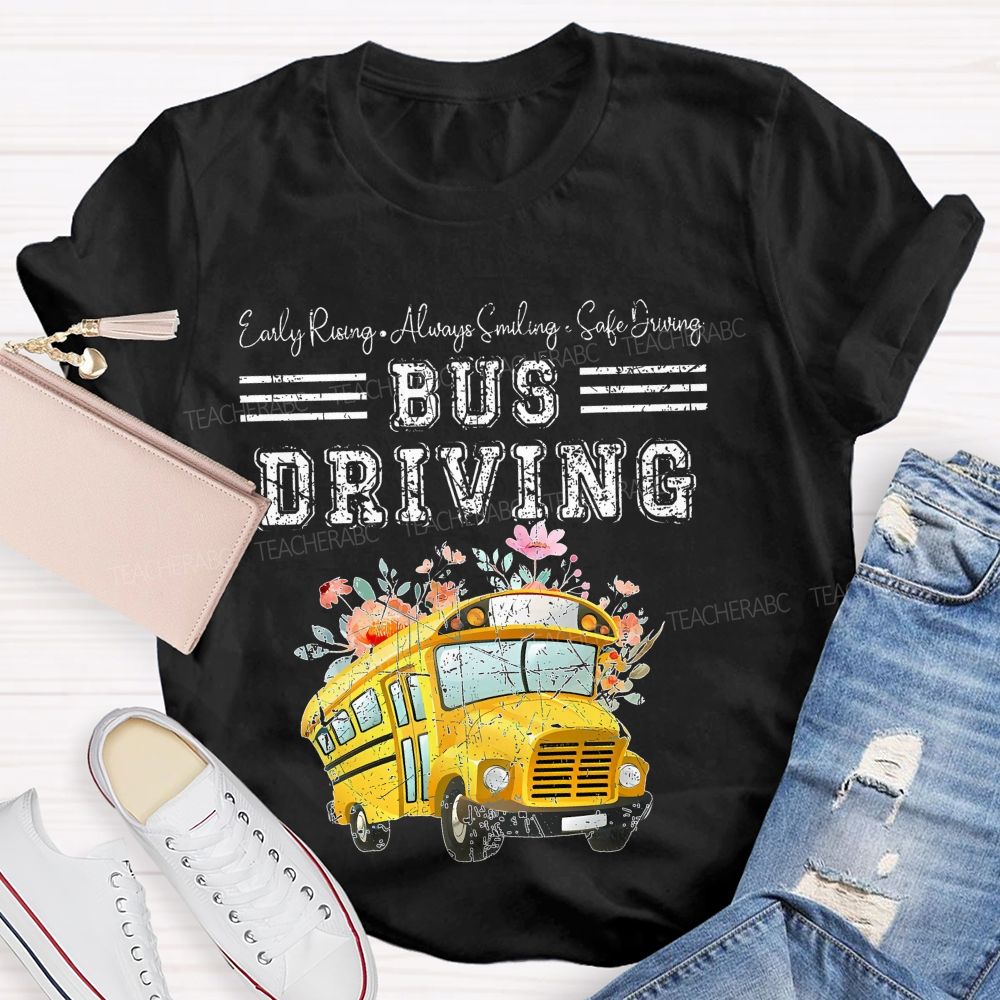 Early Rising Always Smiling Safe Driving Pattern Teacher T-shirt