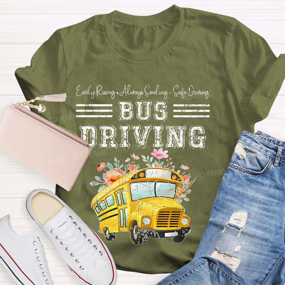 Early Rising Always Smiling Safe Driving Pattern Teacher T-shirt