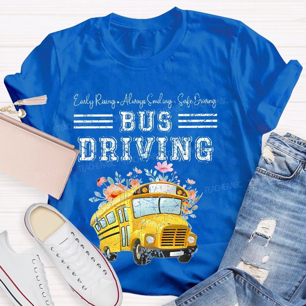 Early Rising Always Smiling Safe Driving Pattern Teacher T-shirt