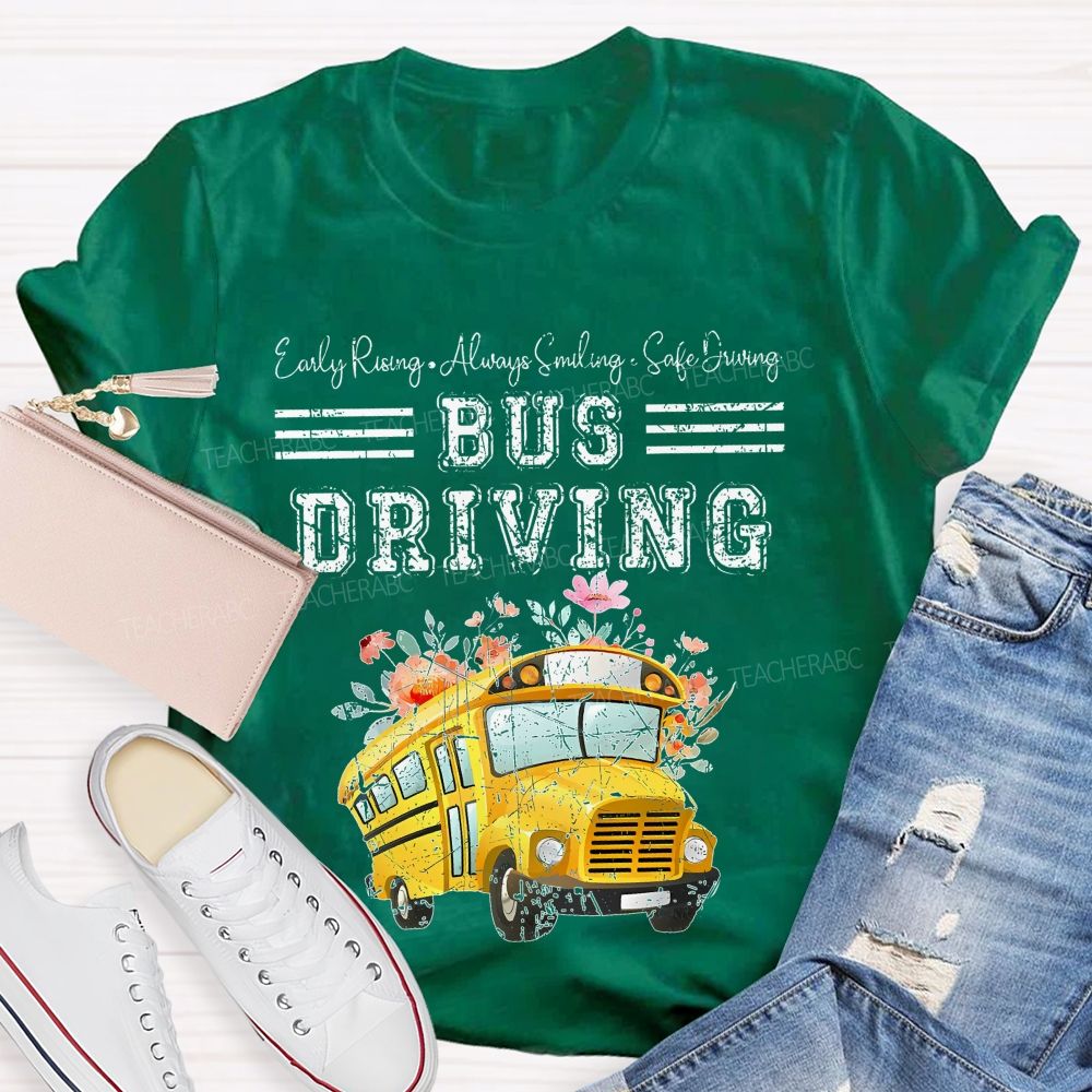 Early Rising Always Smiling Safe Driving Pattern Teacher T-shirt