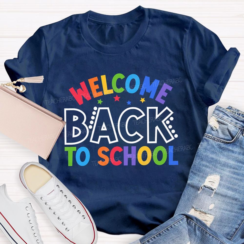 Welcome Back To School Colored Fonts Teacher T-shirt