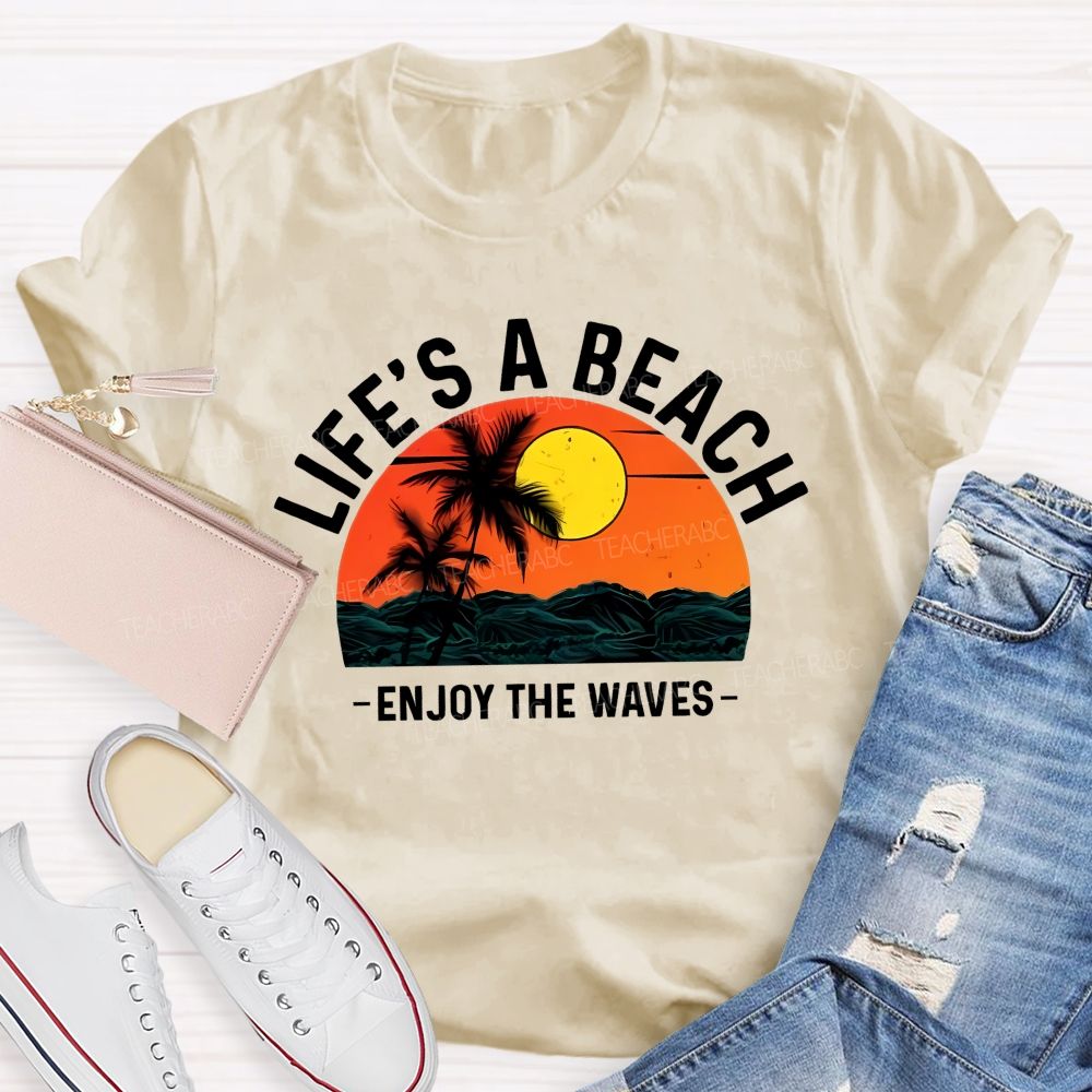 Life's A Beach Enjoy The Waves Pattern Teacher T-shirt