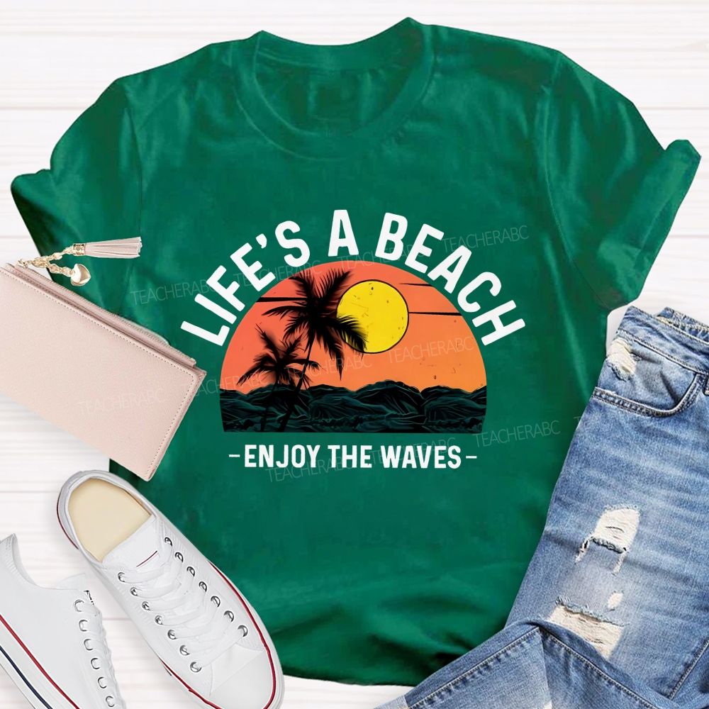 Life's A Beach Enjoy The Waves Pattern Teacher T-shirt