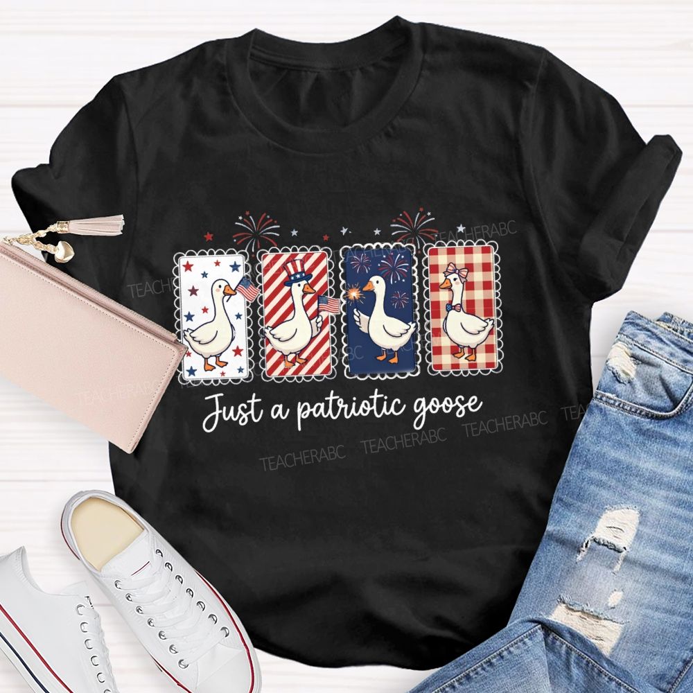 Just A Patriotic Goose Teacher T-shirt