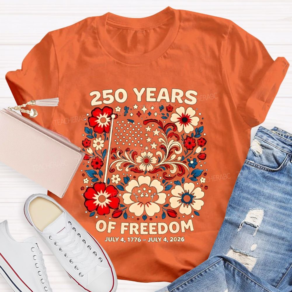 250 Year Of Freedom Floral Teacher T-Shirt