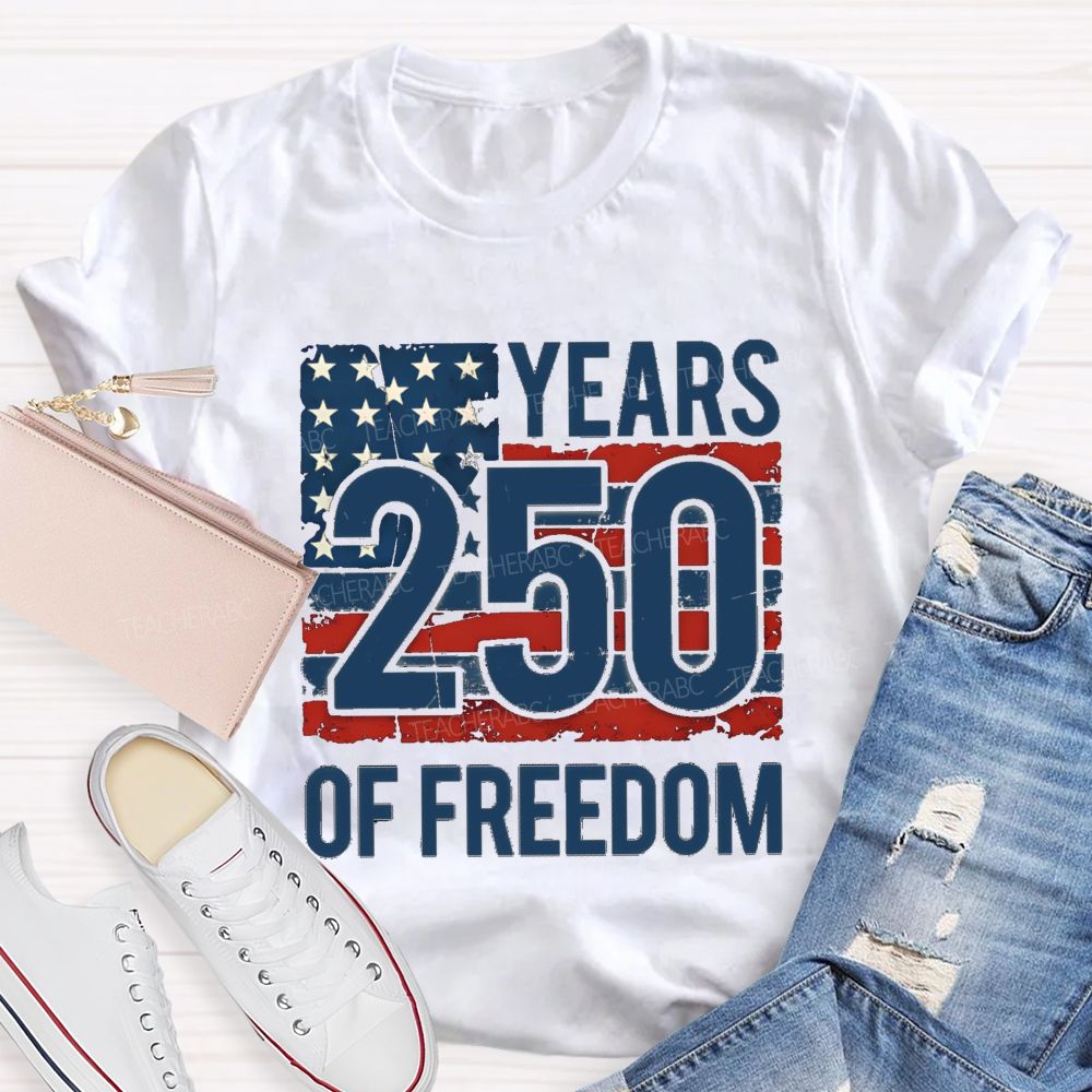 250 Years Of Freedom Us Flag Teacher T-shirt