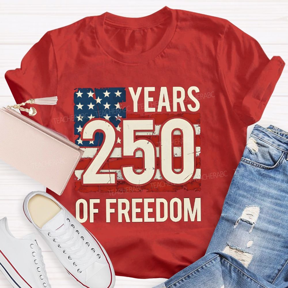 250 Years Of Freedom Us Flag Teacher T-shirt